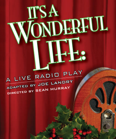 It’s a Wonderful Life: A Live Radio Play